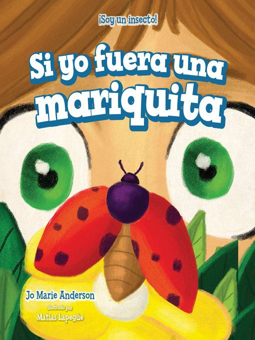 Title details for Si yo fuera una mariquita (If I Were a Ladybug) by Jo Marie Anderson - Available